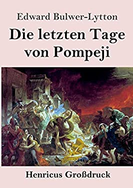 Die letzten Tage von Pompeji (Großdruck) (German Edition)