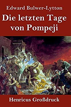 Die letzten Tage von Pompeji (Großdruck) (German Edition)