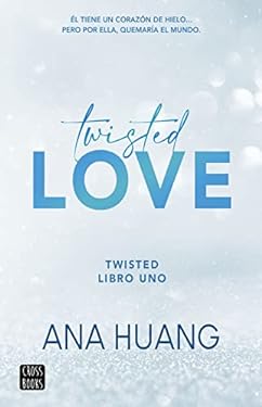 Twisted Love: Él Tiene un Corazón de Hielo... pero Por Ella Quemará el Mundo