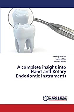 A complete insight into Hand and Rotary Endodontic instruments copy ...