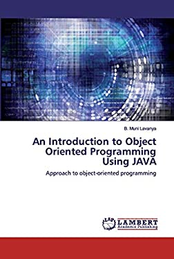 An Introduction to Object Oriented Programming Using JAVA: Approach to ...