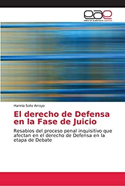El derecho de Defensa en la Fase de Juicio: Resabios del proceso penal ...