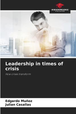 Leadership in times of crisis book: 9786207981205