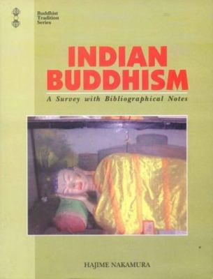 Indian Buddhism : A Survey with Bibliographical Notes