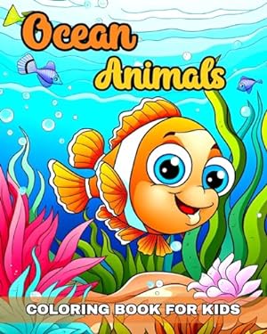 Ocean Animals Coloring Book for Kids: Cute Sea Life Coloring Pages book ...
