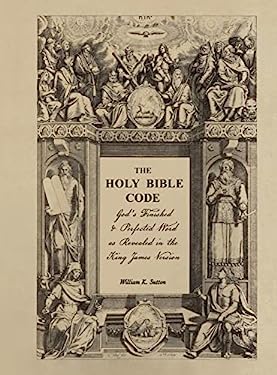 The Holy Bible Code : God's Finished & Perfected Word As Revealed in ...
