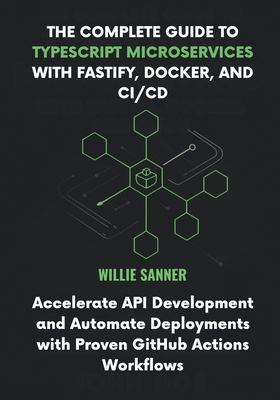 The Complete Guide to TypeScript Microservices with Fastify, Docker ...