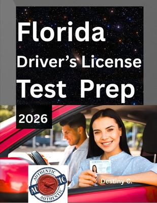 FLORIDA DRIVERS LICENSE HANDBOOK 2025/2026: FEATURING: Road Signs And ...