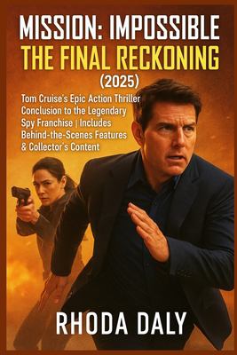 Mission: Impossible – The Final Reckoning (2025): Tom Cruise's Epic ...
