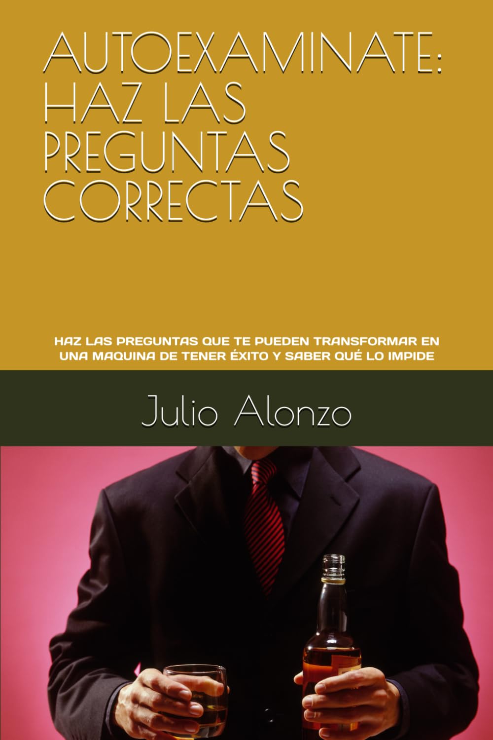 AUTOEXAMINATE: HAZ LAS PREGUNTAS CORRECTAS: HAZ LAS PREGUNTAS QUE TE ...