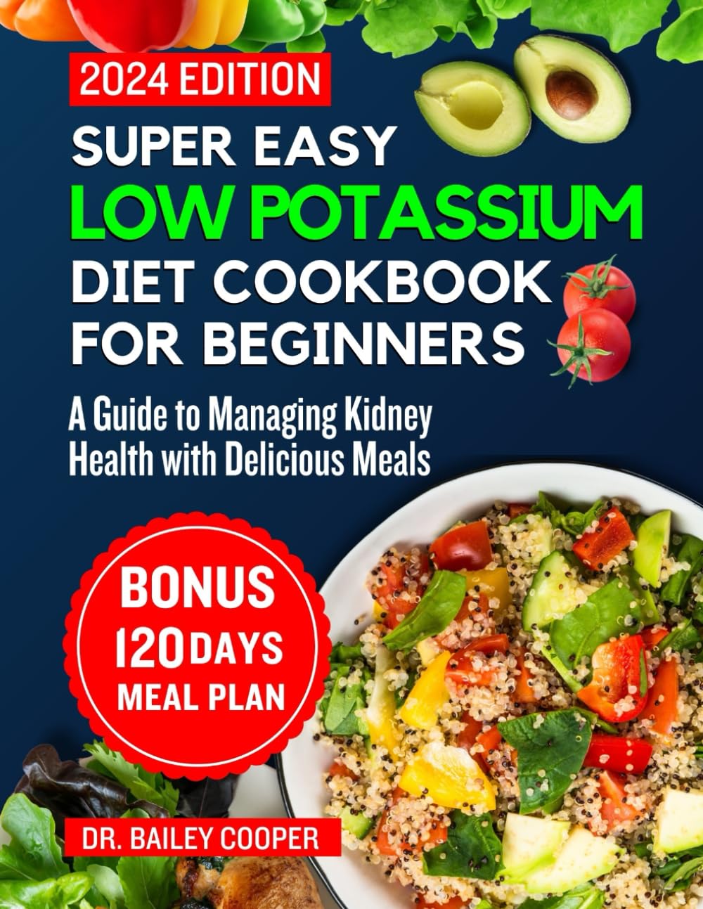 Super Easy Low Potassium Diet Cookbook for beginners 2024 A Guide to