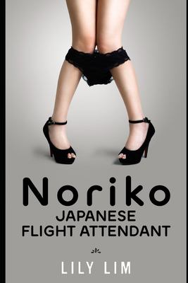 Noriko: Japanese Flight Attendant (Lily's Erotic Asian Massage Parlor