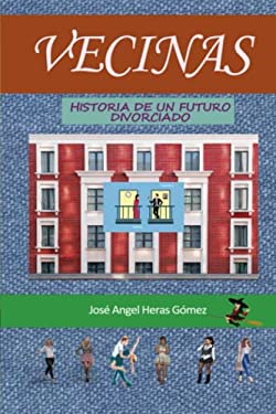 Vecinas : Historia de un Futuro Divorciado book: 9798367715859