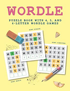 Wordle Puzzle Book With 4 5 and - Wordle Puzzle Book With 4 5 And 6 Letter Wordle Games A Daily Word 9798365867239