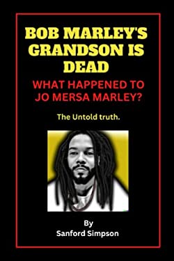 Bob Marley Grandson Is Dead : What Happened to Jo Mersa Marley the