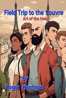 Field Trip to the Louvre: Art of the Heist book: 9798379227968