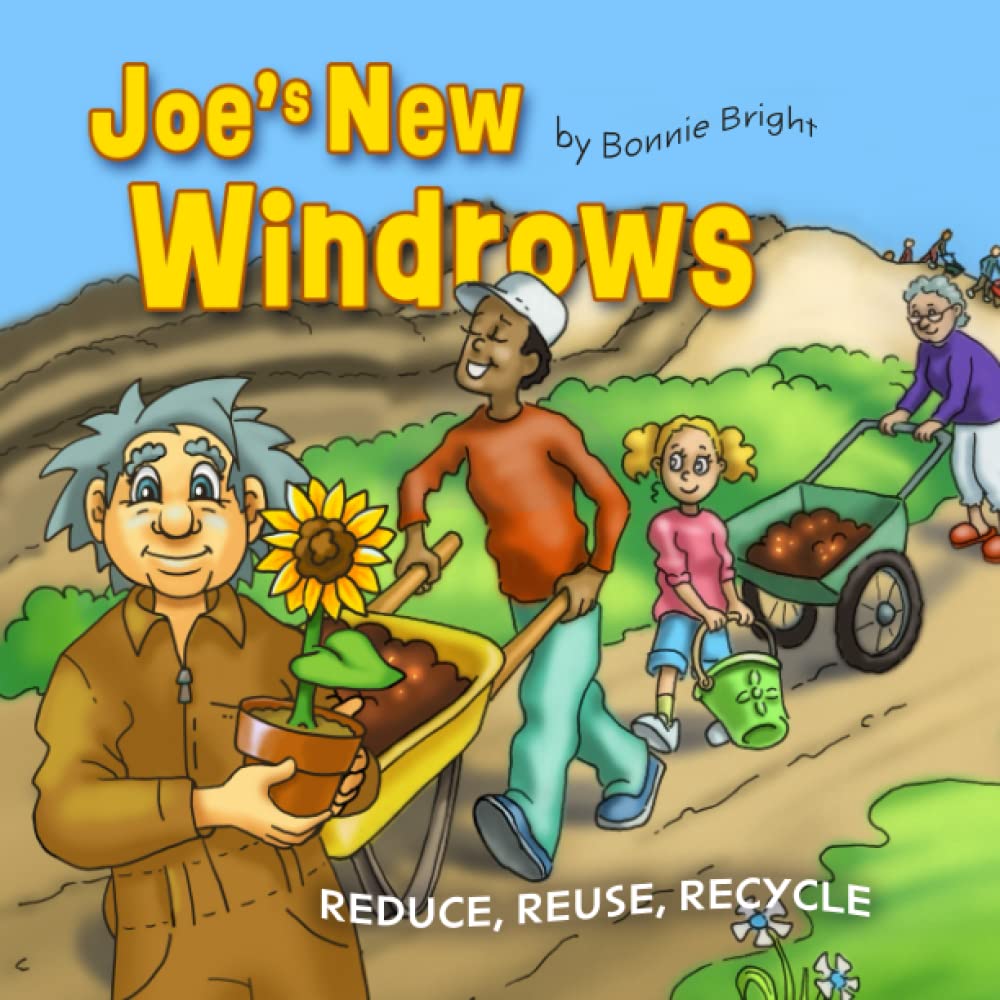 Joe's New Windrows: Reduce, Reuse, Recycle (Reduce, Reuse, Recycle ...