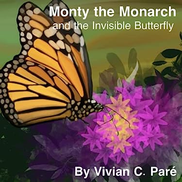 Monty the Monarch and the Invisible Butterfly