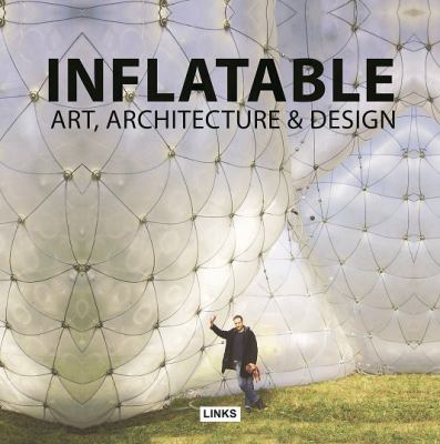 Inflatable Art, Architecture and Design book by Jacobo Krauel ...