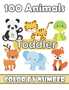 100 Animals for Toddler Color by Number : 50 Animal Themed Coloring ...