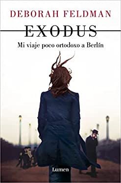 Exodus: Mi Viaje Poco Ortodoxo a Berlín / Exodus: a Memoir