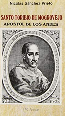 Santo Toribio de Mogrovejo: ApÃ³stol de los Andes (POPULAR)