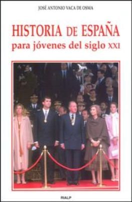 Historia de España para Jovénes Del Siglo XXI