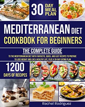 Mediterranean Diet Cookbook for Beginners : The Complete Guide to the