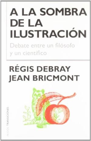 A LA SOMBRA DE LA ILUSTRACIÓN : DEBATE ENTRE UN FILÓSOFO Y UN CIENTÍFICO