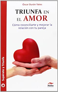 Triunfa en el Amor (Supérate y triunfa nº 15) (Spanish Edition)