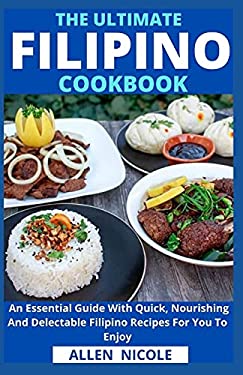 The Ultimate Filipino Cookbook: An Essential Guide With Quick ...