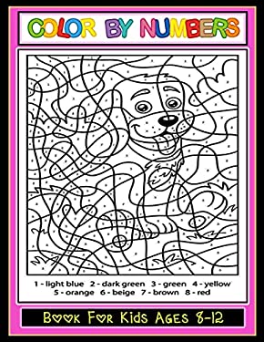 Color by Numbers: Large print, Coloring Book for Kids Ages 8-12 book
