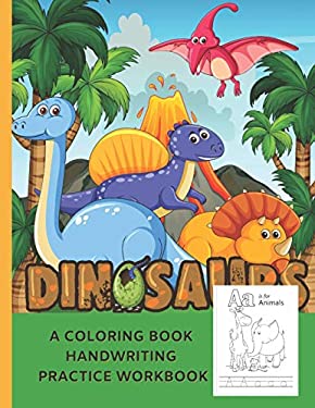 A COLORING BOOK HANDWRITING PRACTICE WORKBOOK: Dinosaurs ABC Trace ...