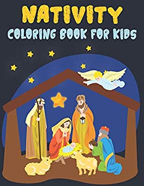 Nativity Coloring Book for Kids : A Christmas Bible Coloring Book ...