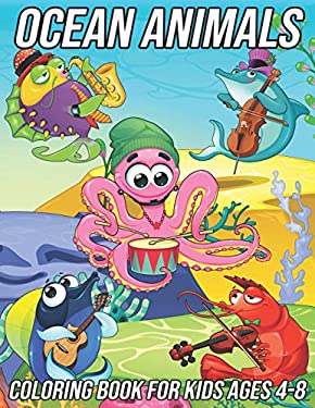 Ocean Animals Coloring Book for Kids Ages 4-8: Fun, Cute and Unique ...