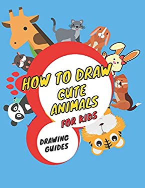 How to Draw Cute Animals for Kids : Drawing Guide, Activity Book for ...