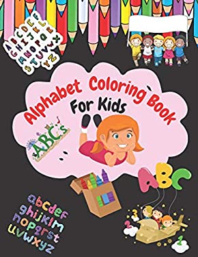 Alphabet Coloring Book For Kids: My Best Toddler Coloring Book. ABC ...