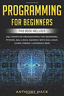Programming for Beginners : This Book Includes: SQL Computer ...