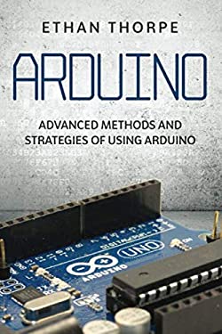 Arduino Methodology Arduino: Advanced Methods and Strategies of Using Arduino copy ...