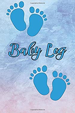 Baby Log: Blue Feet Baby Log, Track Baby's Feeding, Sleep, And Diaper ...