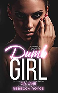 Dumb Girl: A Dark Contemporary Novel (Stupid Boys)