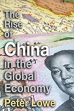 The Rise of China in the Global Economy: The Causes & Consequences of ...