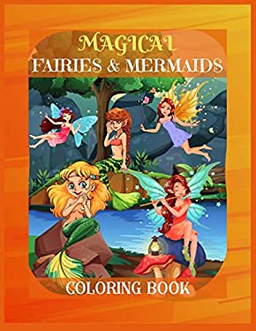 MAGICAL FAIRIES & MERMAIDS COLORING BOOK: Mythical Creatures Coloring ...