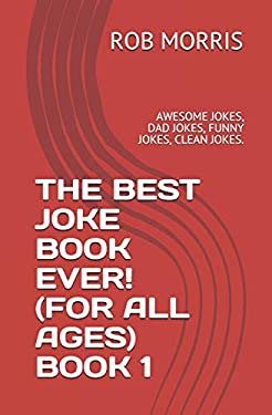 The Funniest Joke Book Ever! – Paperback, 128 Pages Of Humor For Kids & Adults (Very Good)