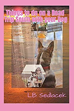 Things to Do on a Road Trip South with your Dog