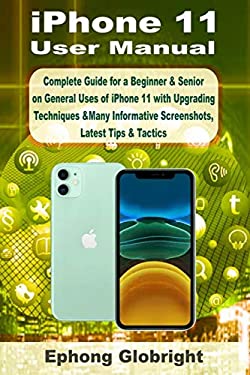 IPhone 11 User Manual : Complete Guide for a Beginner and Senior on ...
