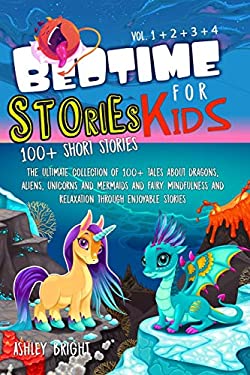 BEDTIME STORIES FOR KIDS: VOL 1 - 2 - 3 - 4: The Ultimate Collection Of ...