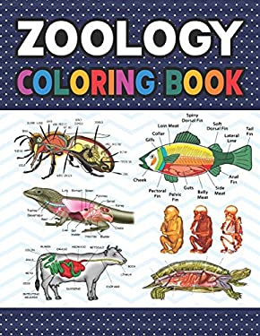 Zoology Coloring Book : Animal Anatomy Learning Workbook. Zoology Coloring Book. Kids Anatomy Coloring Book. Zoology Coloring Book for Men and Women.