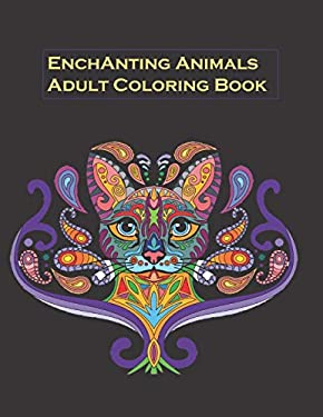 Enchanting Animals Adult Coloring Book : Stress Relieving Designs to