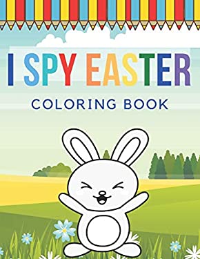I Spy Easter Coloring Book : A Fun Activity for Coloring and Alphabet ...